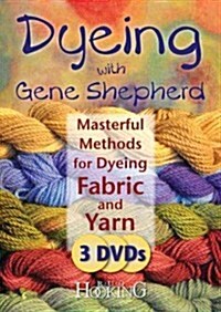 Masterful Methods for Dyeing Fabric and Yarn (DVD)