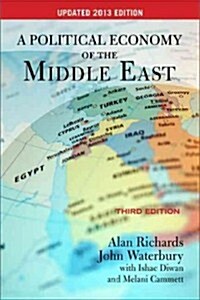 A Political Economy of the Middle East: Third Edition, Updated 2013 Edition (Paperback, 3, Third Edition)
