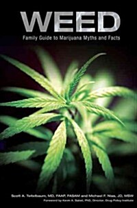 Weed: Family Guide to Marijuana Myths and Facts (Paperback)