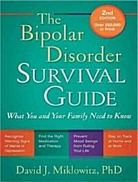 The Bipolar Disorder Survival Guide: What You and Your Family Need to Know (MP3 CD, 2)