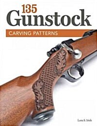 135 Gunstock Carving Patterns (Paperback)