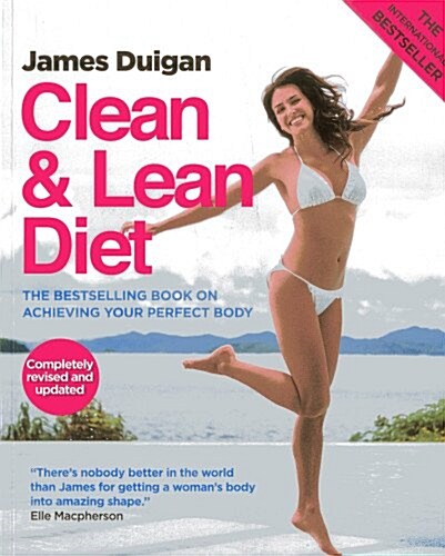 Clean & Lean Diet: The Global Bestseller on Achieving Your Perfect Body (Paperback)