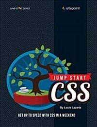 Jump Start CSS: Get Up to Speed with CSS in a Weekend (Paperback)
