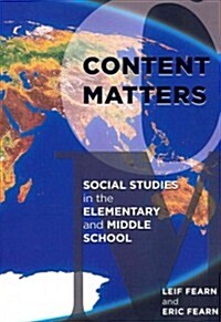 Content Matters: Social Studies in the Elementary and Middle School (Paperback)