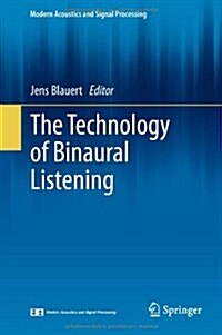 The Technology of Binaural Listening (Hardcover, 2013)