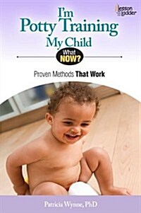 Im Potty Training My Child: Proven Methods That Work (Paperback, 2, Second Edition)