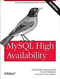 MySQL High Availability: Tools for Building Robust Data Centers (Paperback, 2)