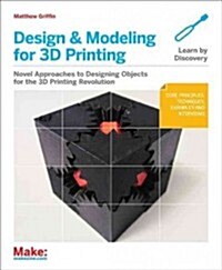 Design and Modeling for 3D Printing (Paperback)