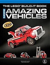 The Lego Build-It Book, Volume 2: More Amazing Vehicles (Paperback)