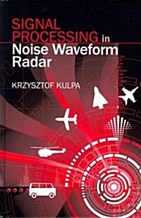 Signal Processing in Noise Waveform Radar (Hardcover)
