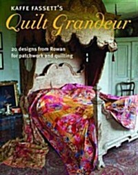 Kaffe Fassetts Quilt Grandeur: 20 Designs from Rowan for Patchwork and Quilting (Paperback)
