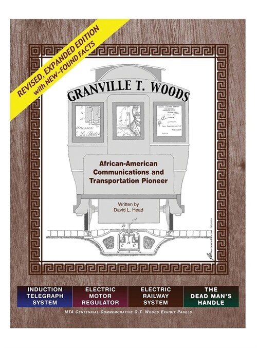 Granville T. Woods: African American Communication and Transportation Pioneer (Hardcover)