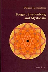 Borges, Swedenborg and Mysticism (Paperback)
