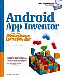 Android App Inventor for the Absolute Beginner (Paperback)