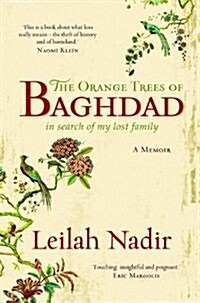 The Orange Trees of Baghdad: In Search of My Lost Family (Paperback)