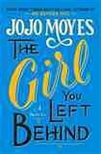 The Girl You Left Behind (Hardcover)