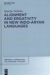 Alignment and Ergativity in New Indo-Aryan Languages (Hardcover)