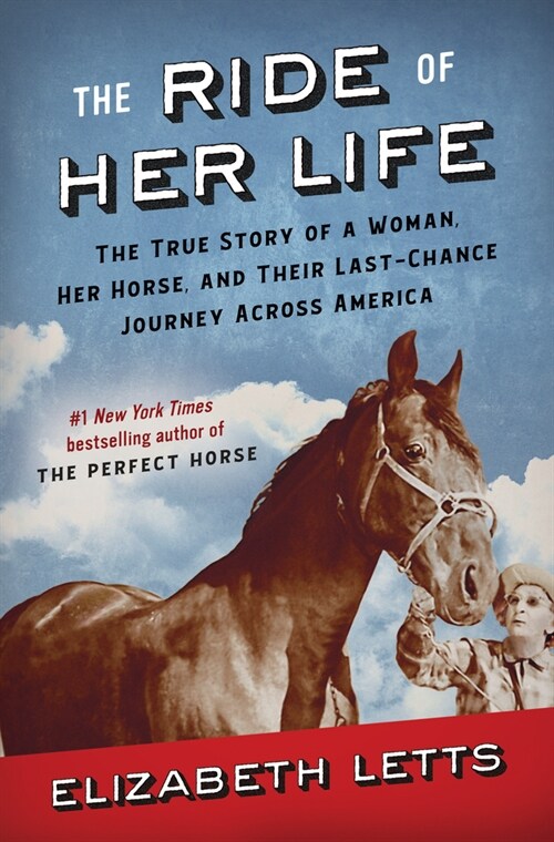 The Ride of Her Life: The True Story of a Woman, Her Horse, and Their Last-Chance Journey Across America (Hardcover)