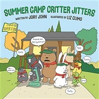 Summer Camp Critter Jitters (Hardcover)