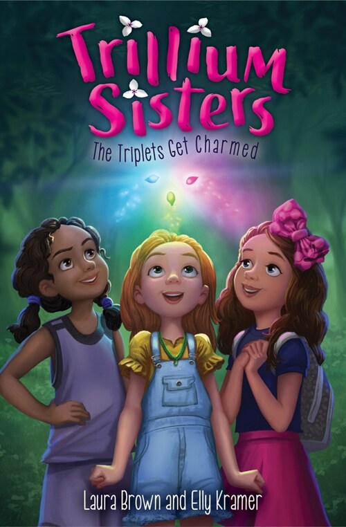 Trillium Sisters 1: The Triplets Get Charmed (Hardcover)