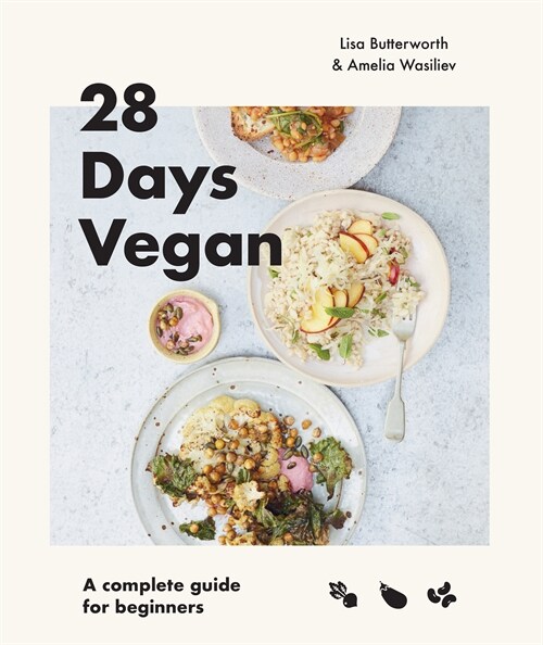 28 Days Vegan: A Complete Guide for Beginners (Paperback)