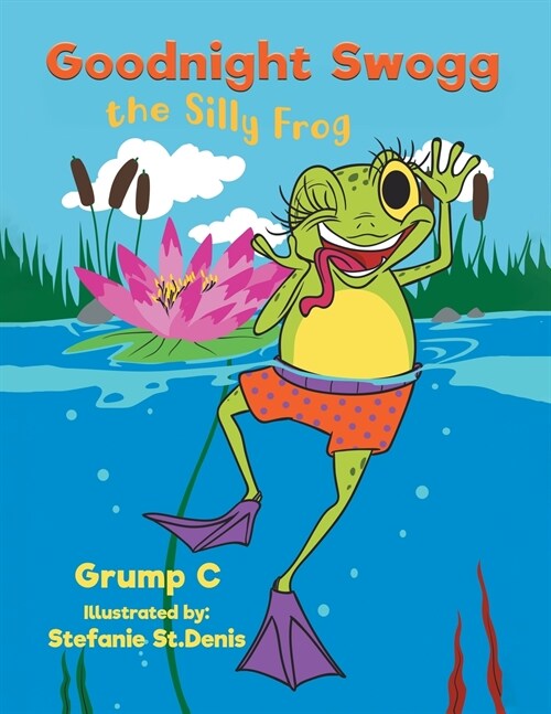 Goodnight Swogg the Silly Frog (Paperback)