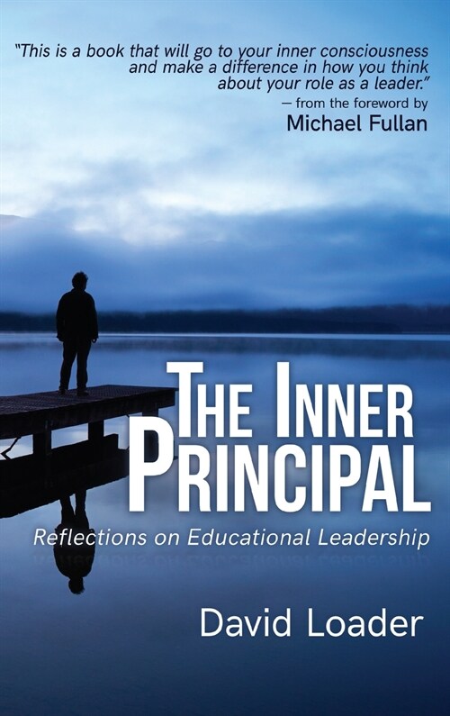 The Inner Principal: Reflections on Educational Leadership (Hardcover)
