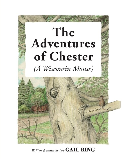 The Adventures of Chester (A Wisconsin Mouse) (Paperback)