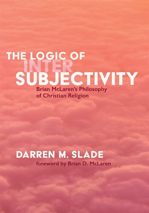 The Logic of Intersubjectivity (Paperback)