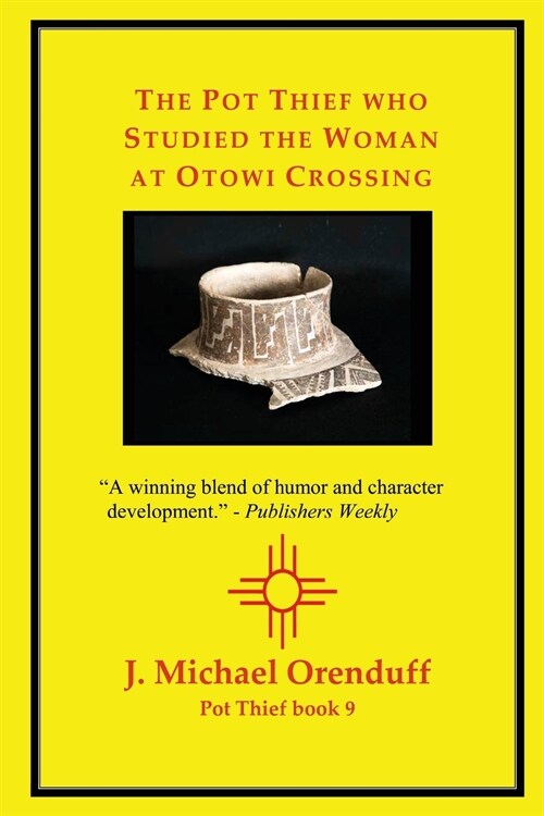 The Pot Thief who Studied the Woman at Otowi Crossing (Paperback)