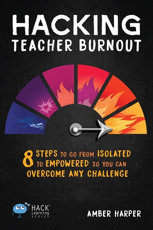 Hacking Teacher Burnout (Paperback)