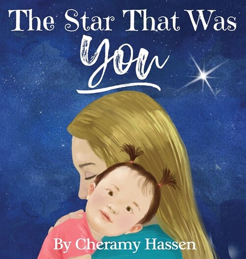 The Star That Was You: An Adoption Story (Hardcover)