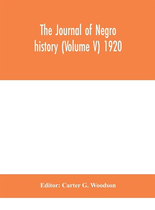 The Journal of Negro history (Volume V) 1920 (Hardcover)