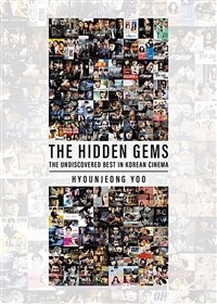 The hidden gems : the undiscovered best in Korean cinema