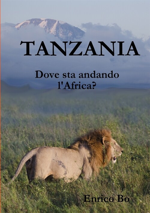 Tanzania. Dove sta andando lAfrica? (Paperback)