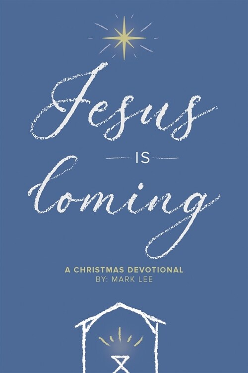 Jesus Is Coming: A Christmas Devotional (Paperback)