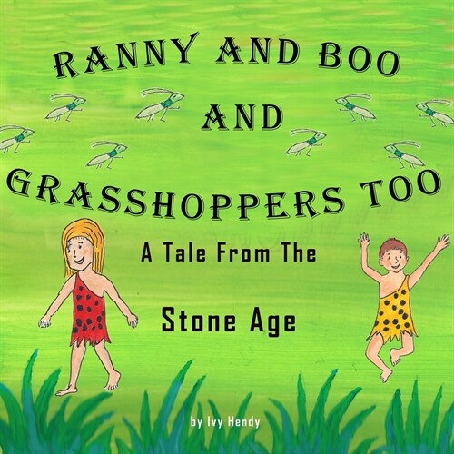 Ranny and Boo and Grasshoppers Too (Paperback)