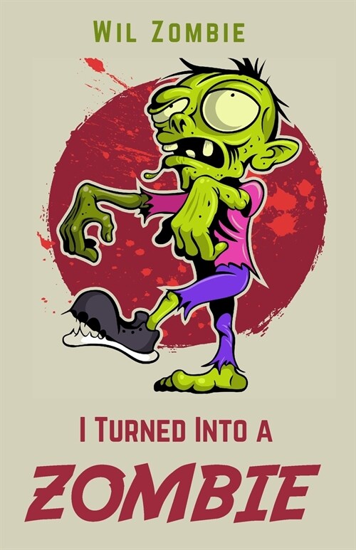 I Turned Into A Zombie (Paperback)