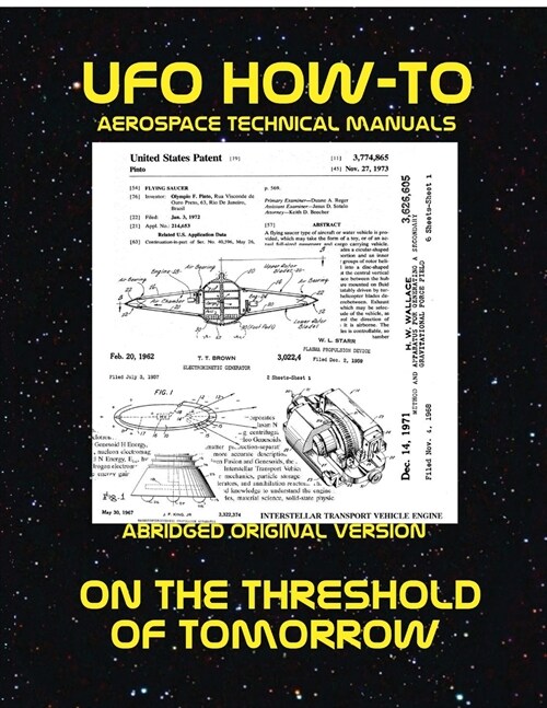 UFO How-To Aerospace Technical Manual Volume XII: On The Threshold Of Tomorrow (Paperback)