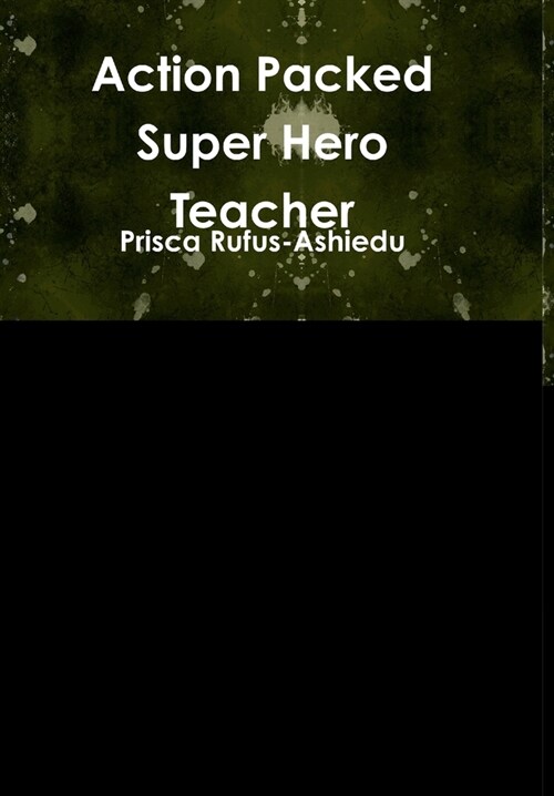 Action Packed Super Hero Teacher (Hardcover)