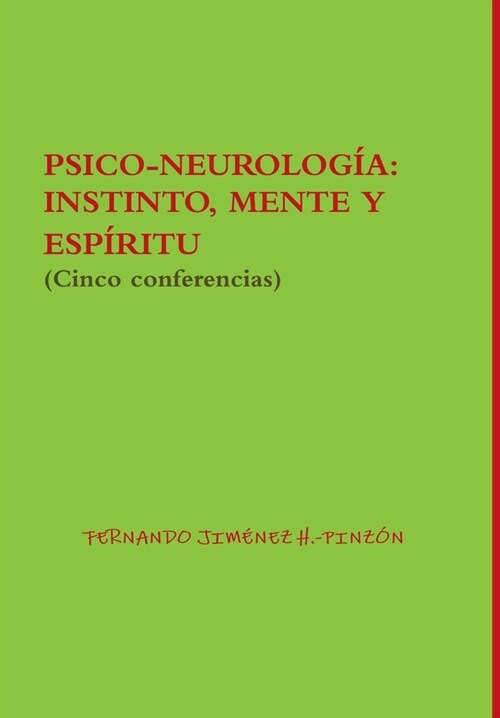 Psico-Neurolog?: INSTINTO, MENTE Y ESP?ITU (Cinco conferencias) (Hardcover)