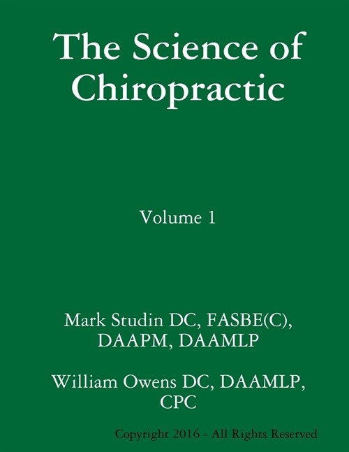 The Science of Chiropractic: Volume 1 (Paperback)