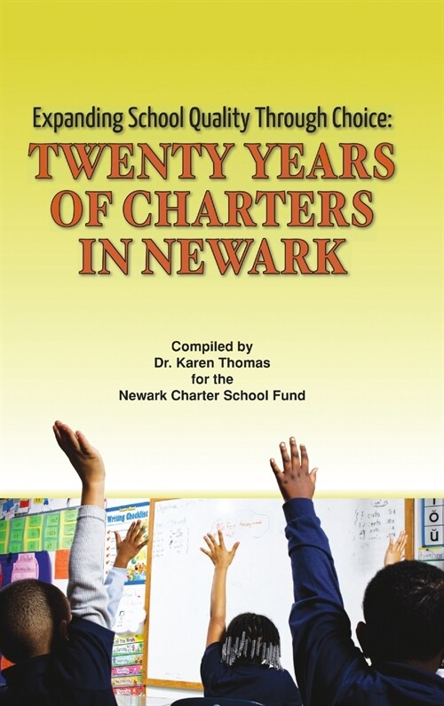 Expanding School Quality Through Choice: Twenty Years of Charters in Newark (Hardcover)