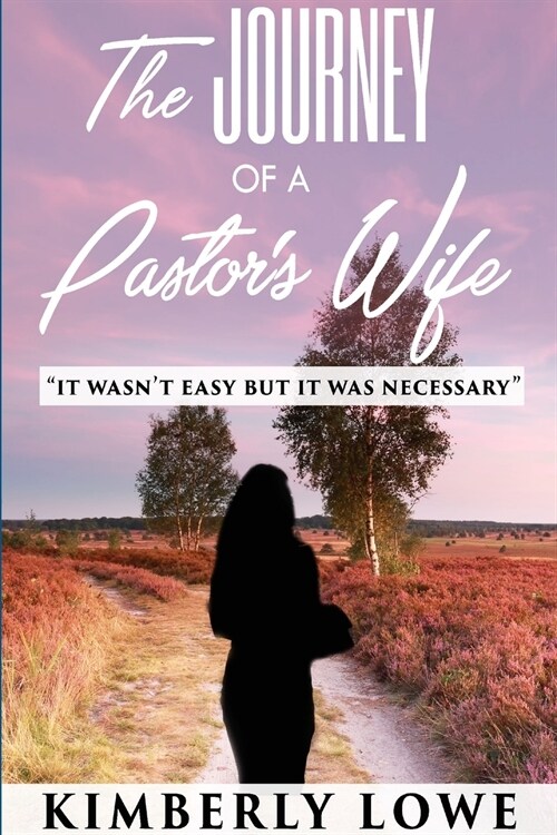 The Journey of a Pastors Wife (Paperback)