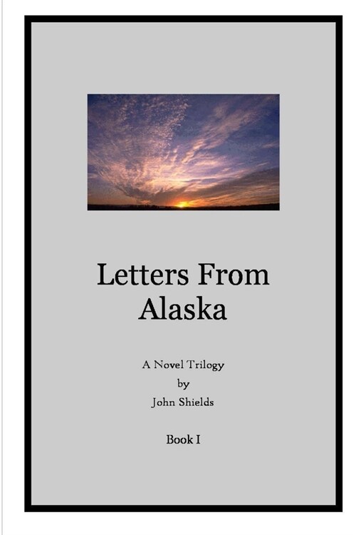 Letters from Alaska, Book I (Paperback)