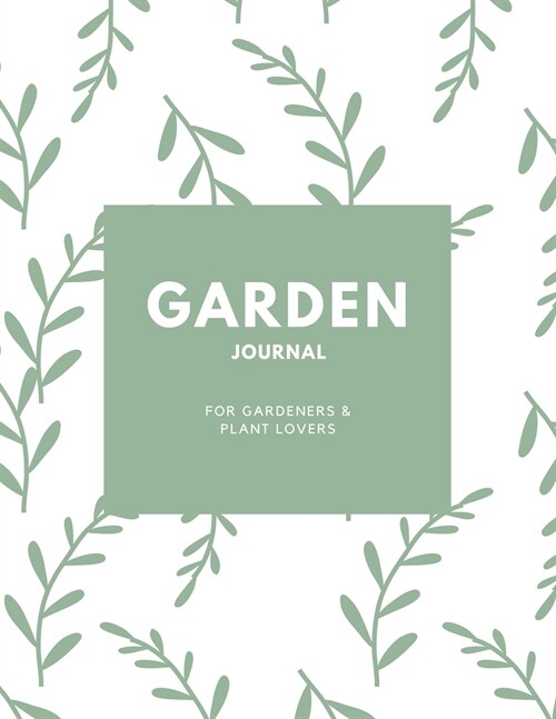 Garden Journal: Gardening Planner, Gardeners Gift, Can Keep Track Of Plant Record Pages, Notes, Book, Planning Notebook, Log (Paperback)