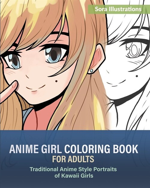Anime Girl Coloring Book for Adults: Traditional Anime Style Portraits of Kawaii Girls (Paperback)