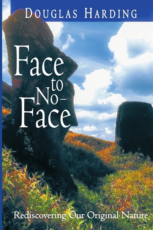 Face to No-Face: Rediscovering Our Original Nature (Paperback)