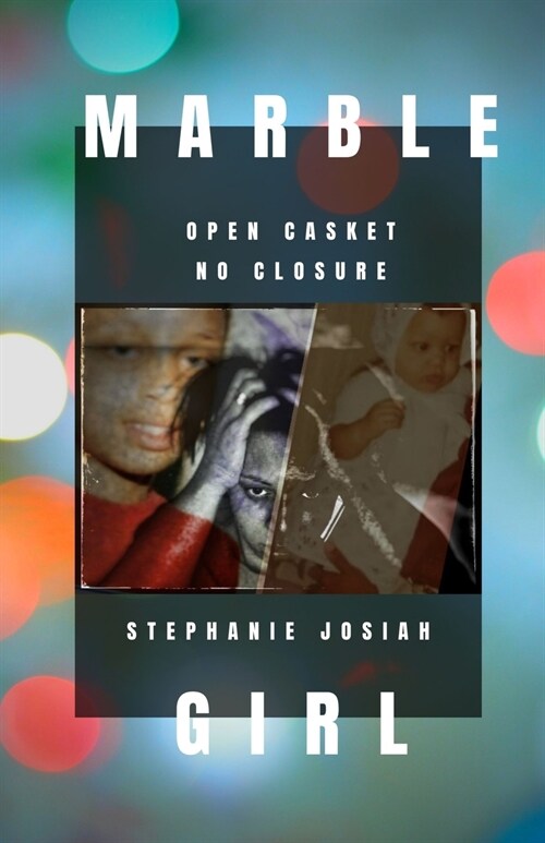 Marble Girl: Open Casket... No Closure (Paperback)