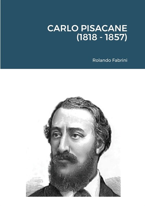 CARLO PISACANE (1818 - 1857) (Paperback)